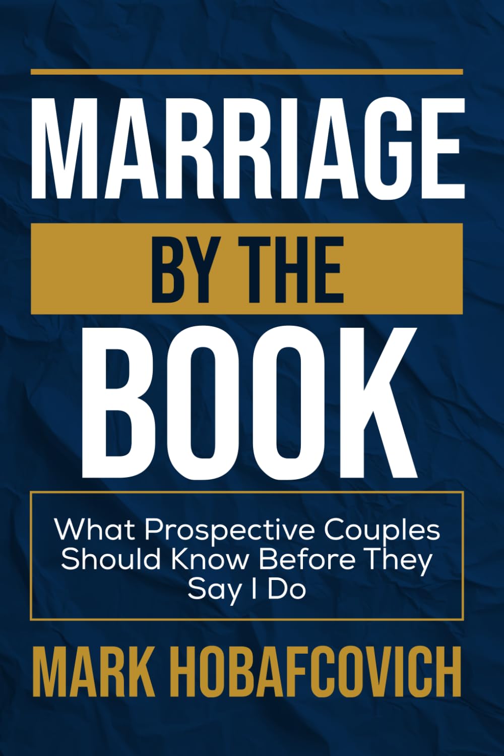 MARRIAGE BY THE BOOK WHAT PROSPECTIVE COUPLES SHOULD KNOW BEFORE THEY SAY I DO Religion & Esotericism
