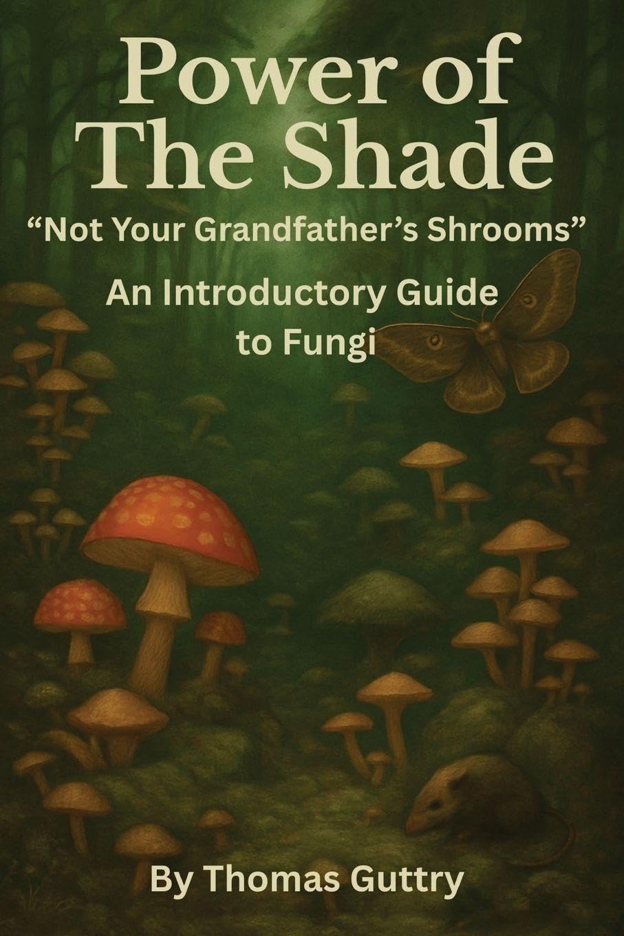 Power of the Shade - "Not Your Grandfather's Shrooms" - An Introductory Guide to Fungi Mathematics