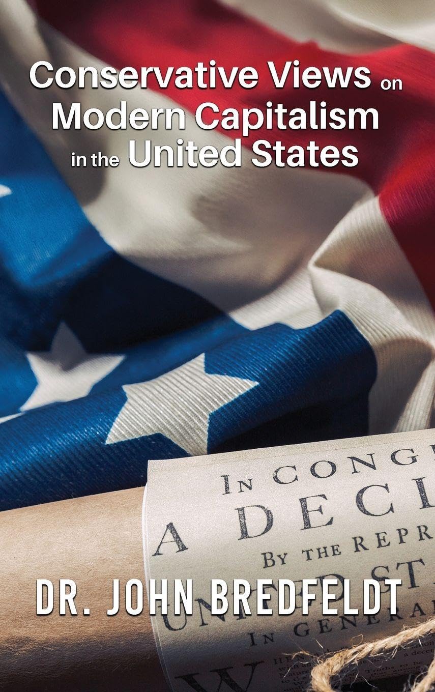 Conservative Views on Modern Capitalism in the United States Business, Finance & Career