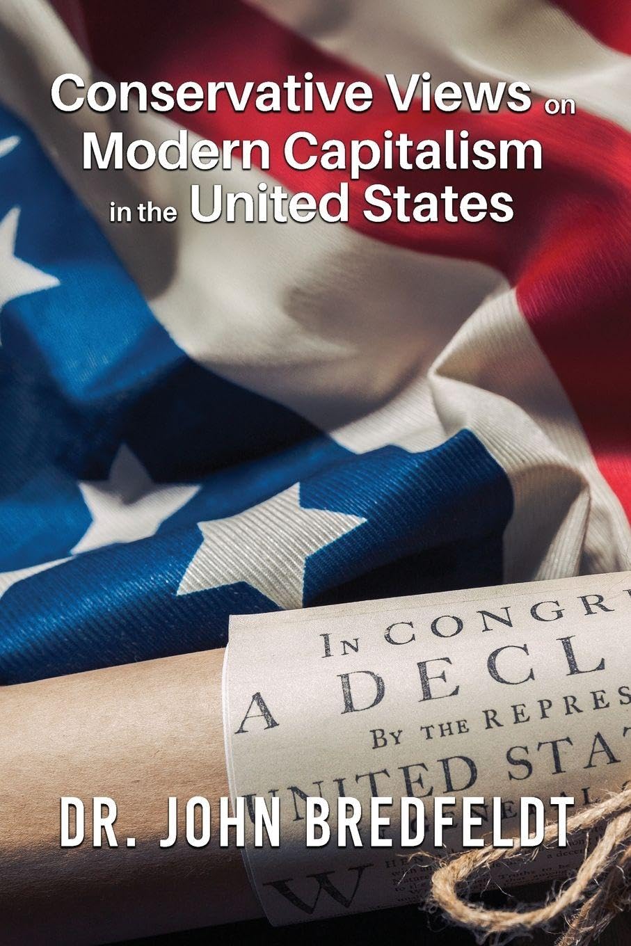 Conservative Views on Modern Capitalism in the United States Business, Finance & Career