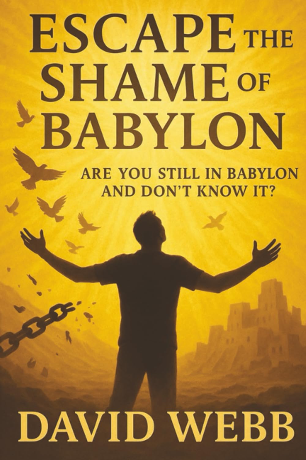 Escape the Shame of Babylon Religion & Esotericism