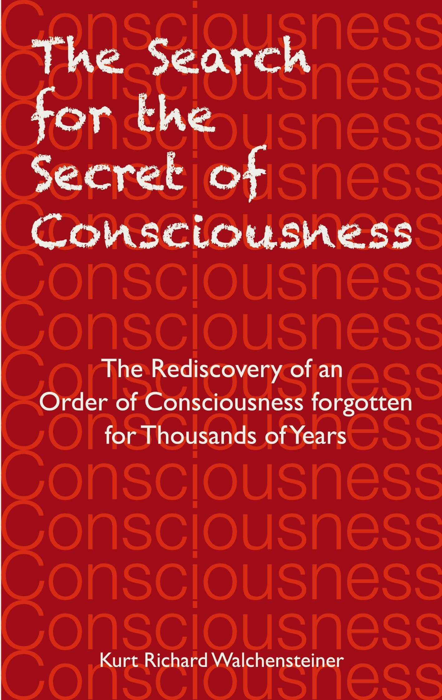 The Search for the Secret of Consciousness Philosophy