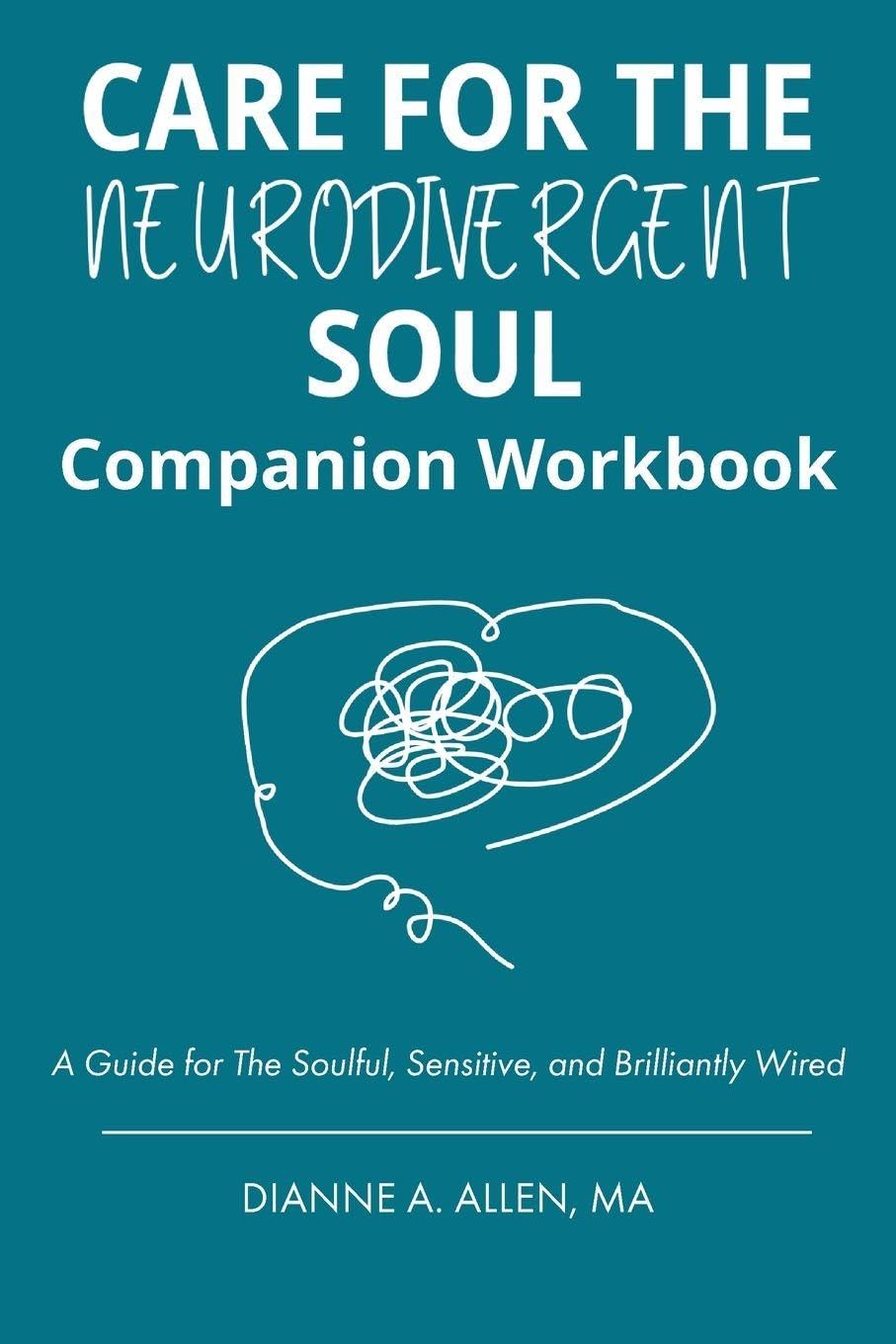 Care for The Neurodivergent Soul Companion Workbook Politics & History
