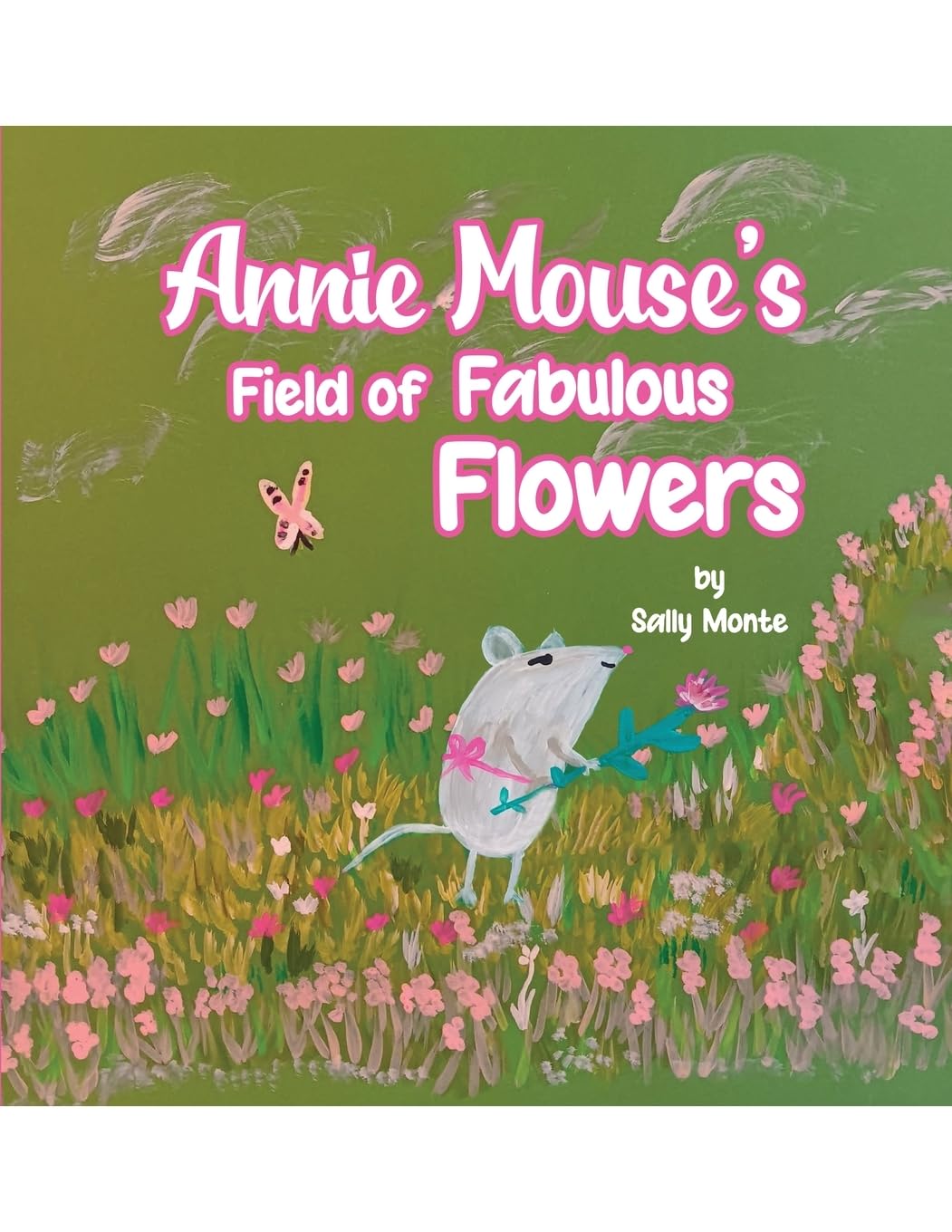 Annie Mouse's Field of Fabulous Flowers Non-fiction