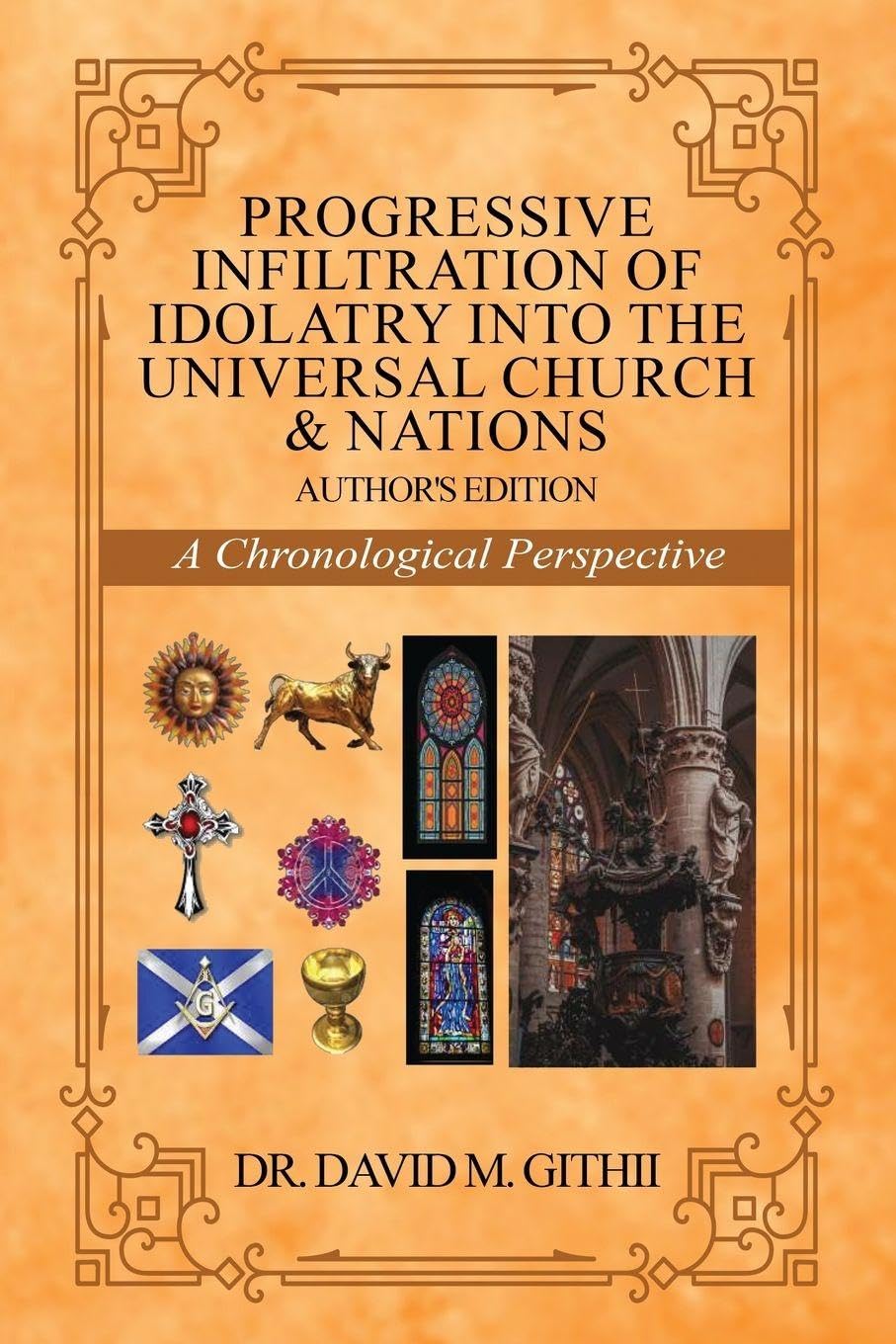 Progressive Infiltration of Idolatry into the Universal Church & Nations Religion & Esotericism