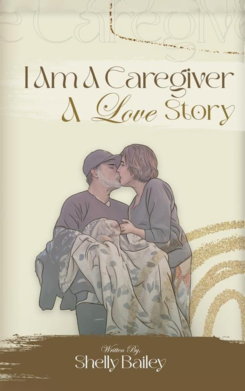 I Am A Caregiver A Love Story Art & Literature