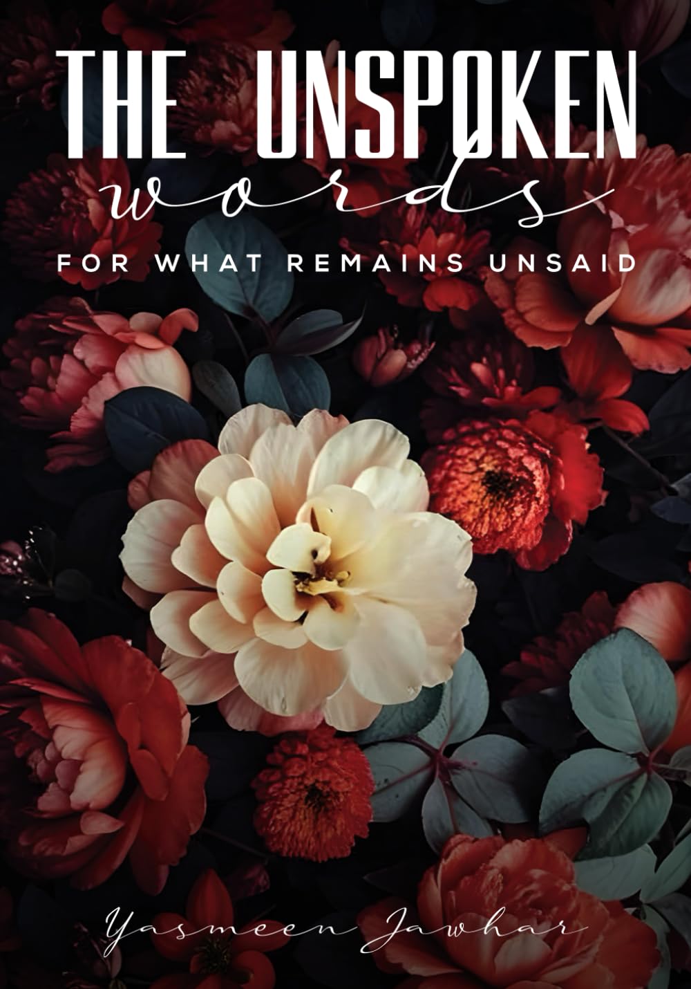 The Unspoken Words-For What Remains Unsaid Poetry