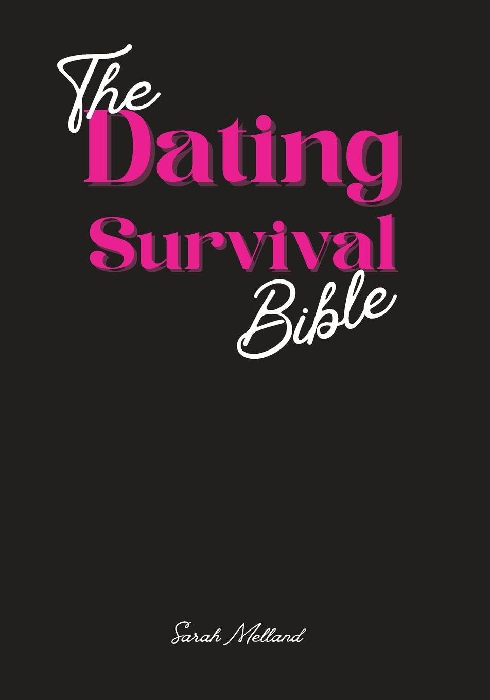 The Dating Survival Bible Partnership & Love