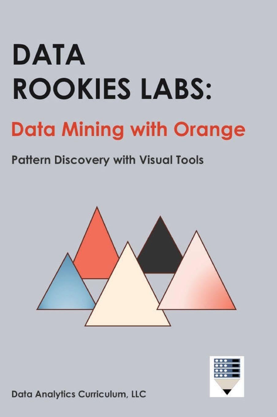 Data Rookies Labs Data Mining with Orange Computer Science