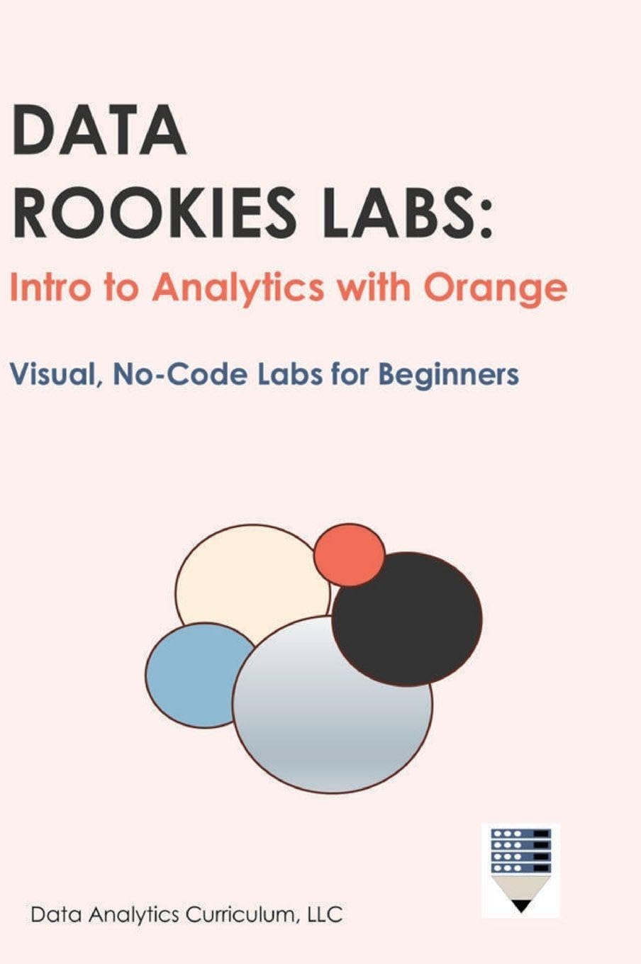 Data Rookies Labs Intro to Analytics with Orange Computer Science