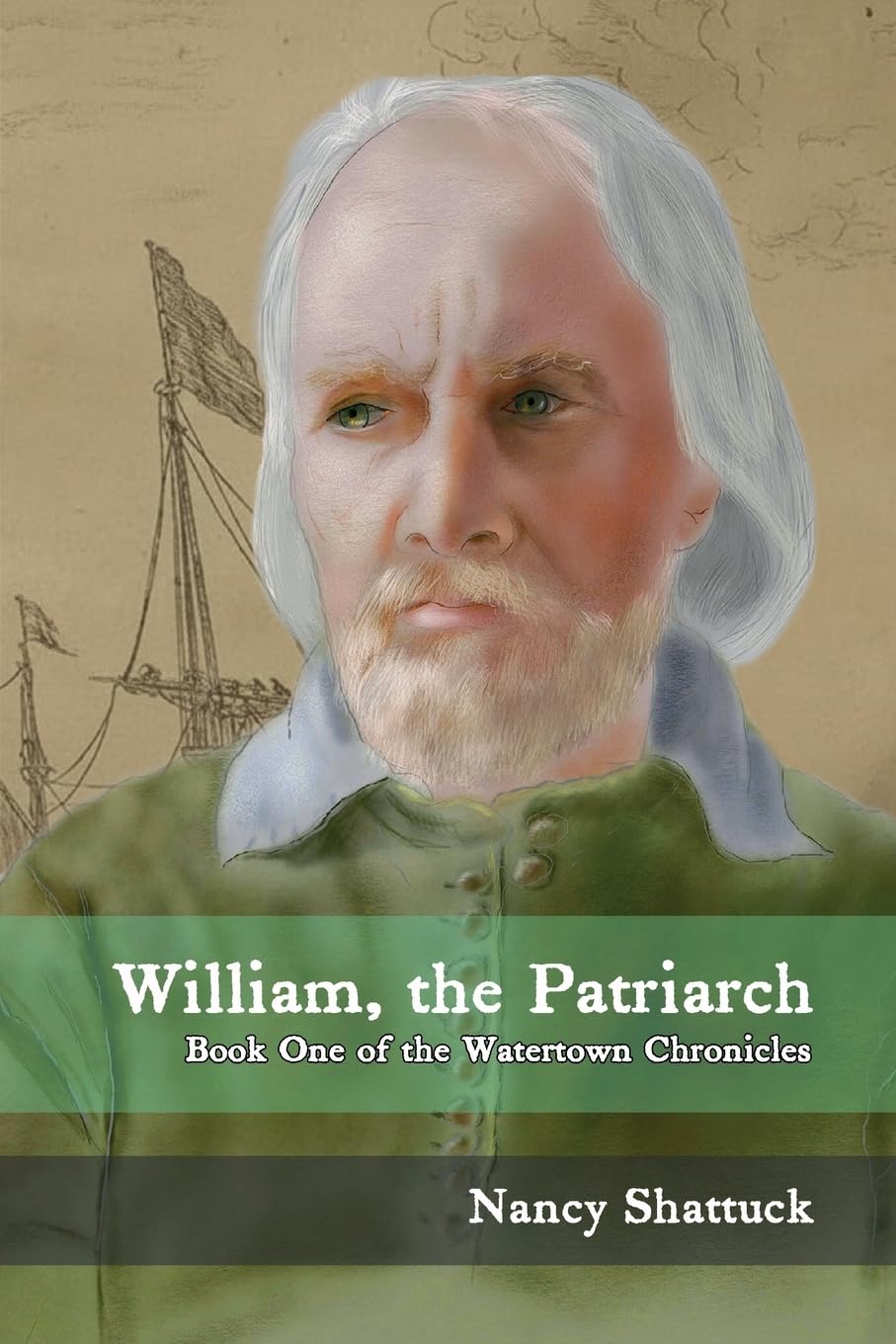 WILLIAM, THE PATRIARCH Book One of  The Watertown Chronicles Historical Fiction