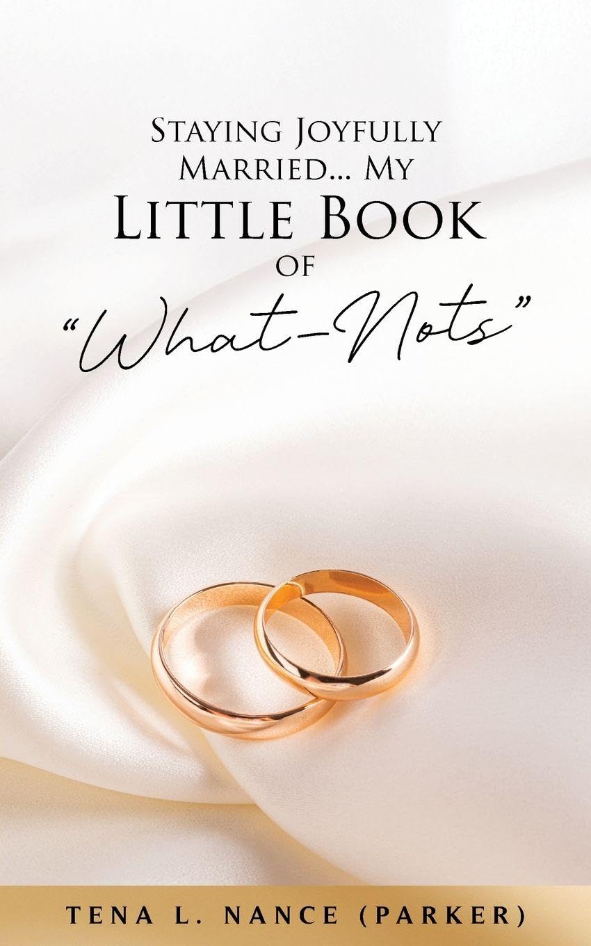 Staying Joyfully Married...My Little Book of "What-Nots" Religion & Esotericism