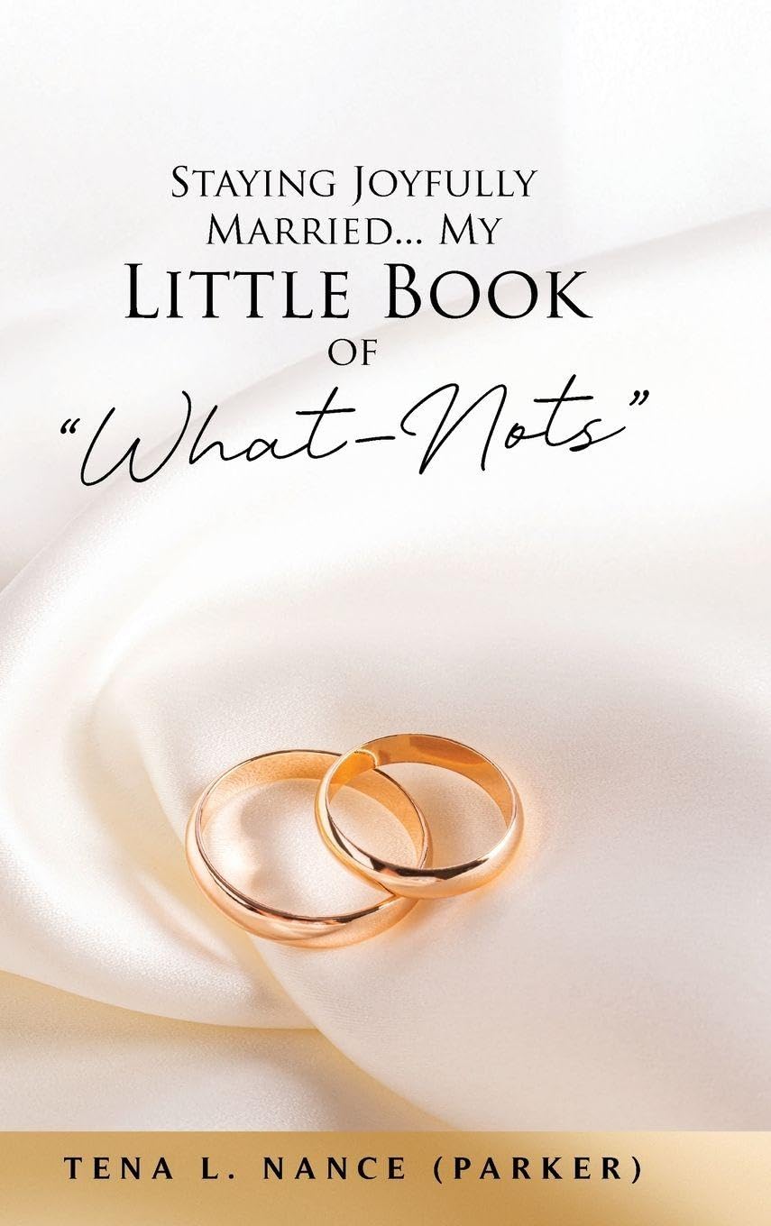 Staying Joyfully Married...My Little Book of "What-Nots" Religion & Esotericism
