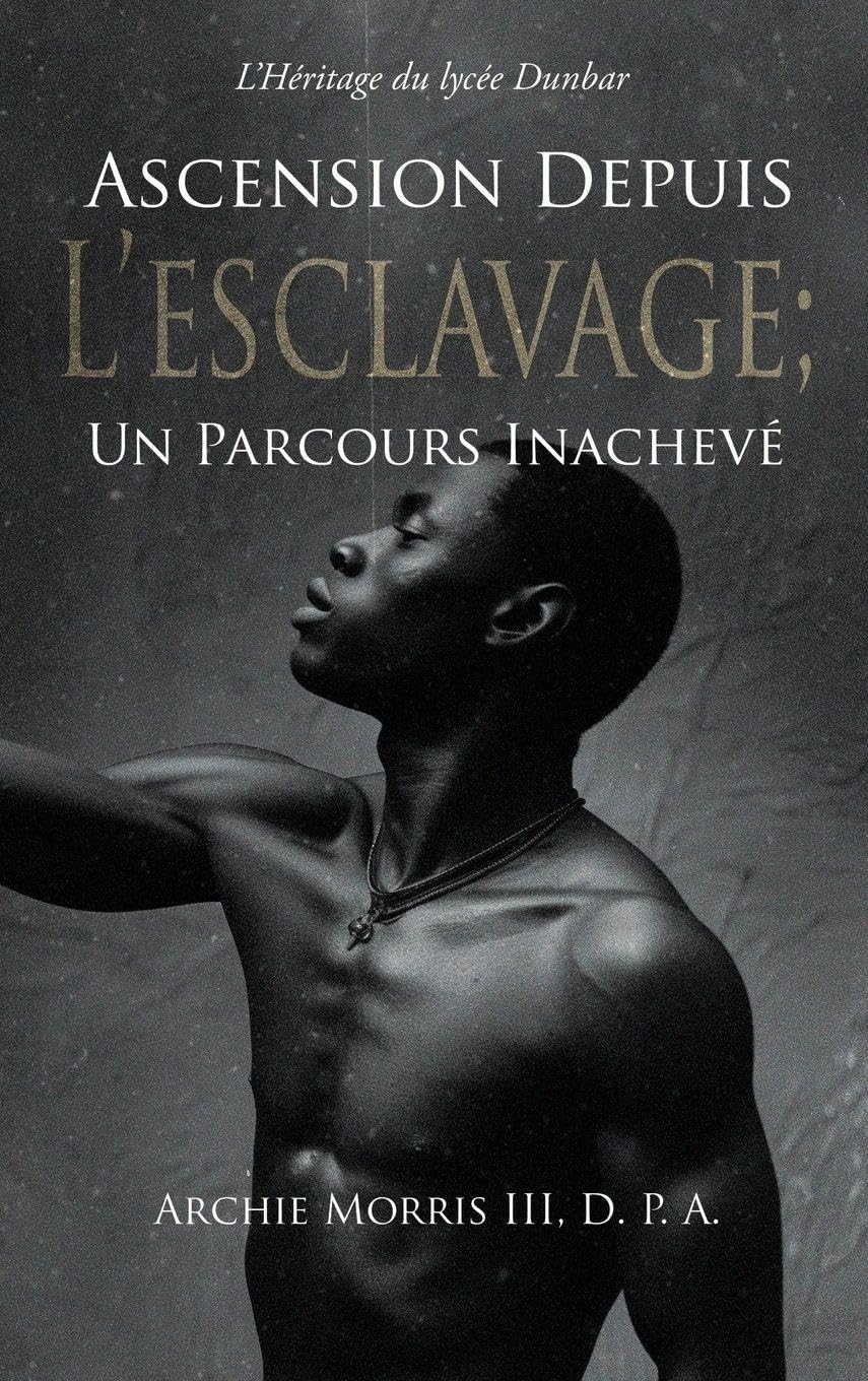 Ascension Depuis L'Esclavage; Un Parcours Inachevé Contemporary literature