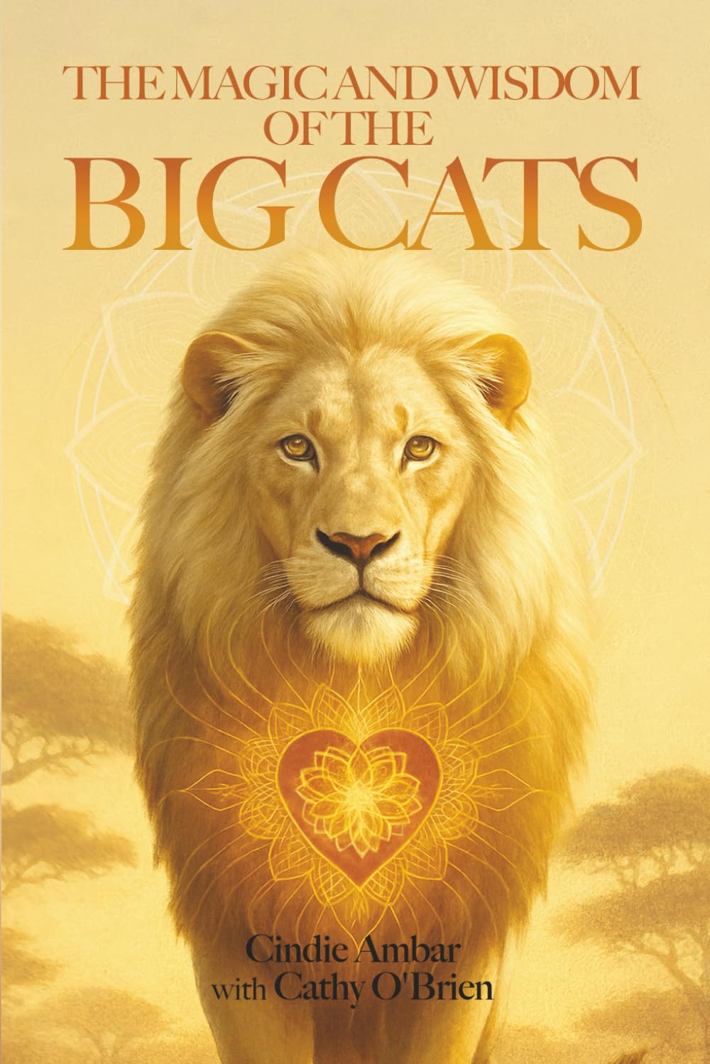 THE MAGIC AND WISDOM OF THE BIG CATS Art & Literature