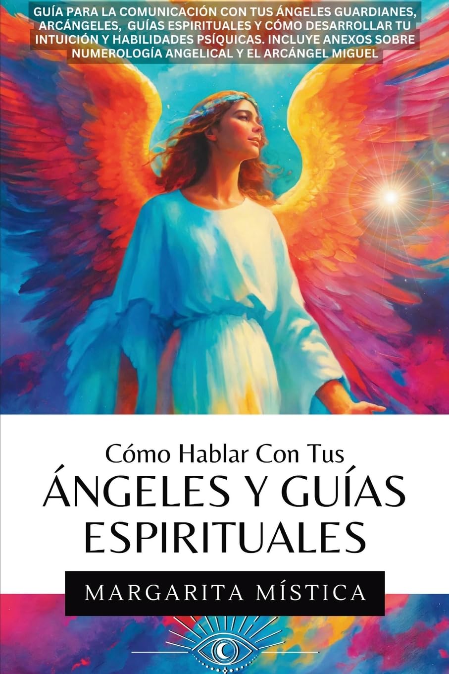 Cómo Hablar Con Tus Ángeles Y Guías Espirituales Religion & Esotericism