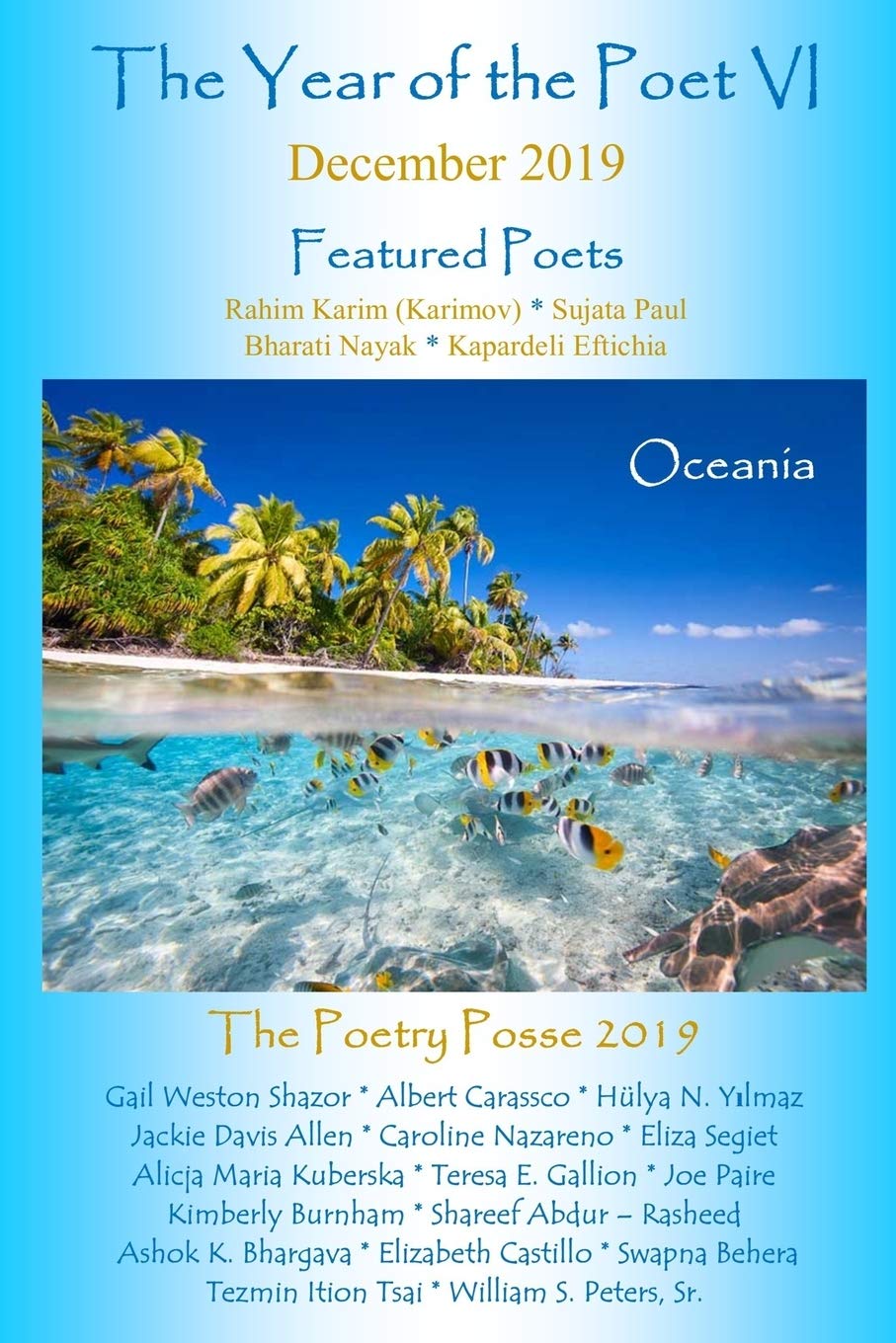 The Year of the Poet VI ~ December 2019 (The Year of the Poet: Poets Create Bridges of Cultural Understanding Poetry Series) Poetry