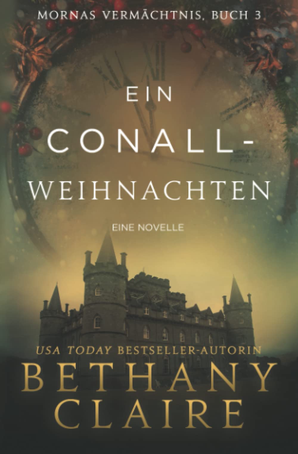 Ein Conall Weihnachten - Ein-Schottischer Zeitreise-Romanze (Mornas Vermächtnis, Band 3) Historical Fiction