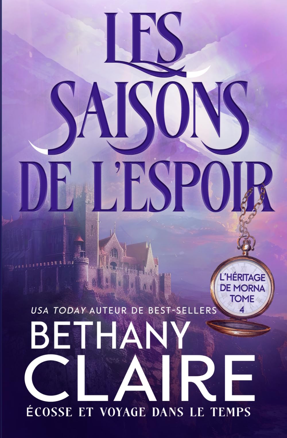 Les Saisons de l’espoir - Écosse et voyage dans le temps (Série L'Héritage de Morna, Band 4) Historical Fiction