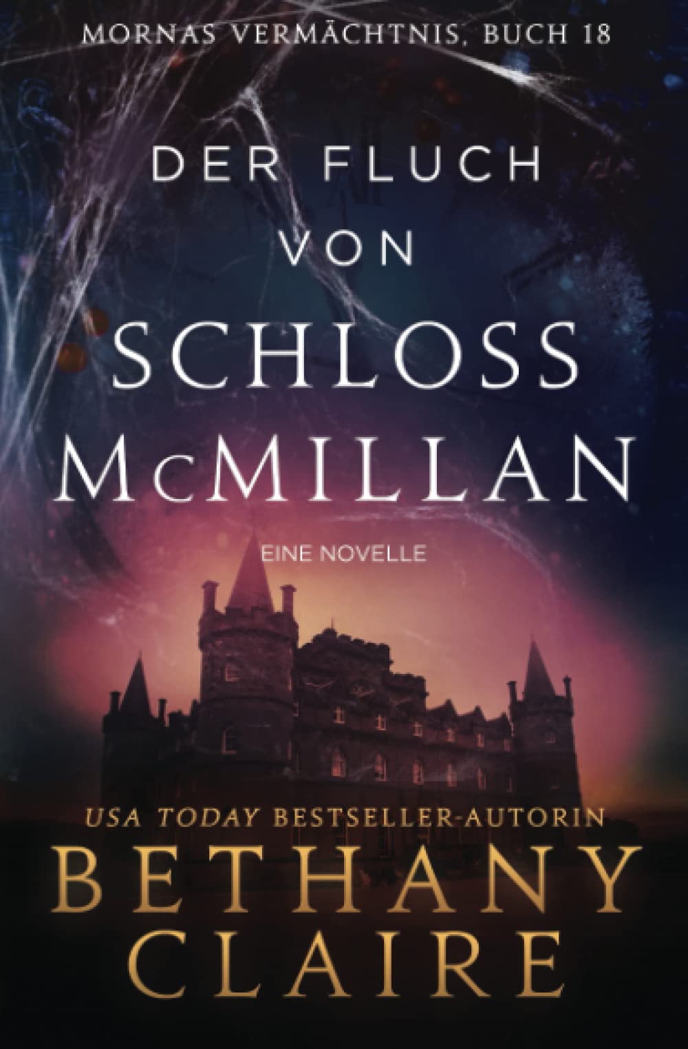 Der Fluch von Schloss McMillan - ein-Schottischer Zeitreise-Romanze (Mornas Vermächtnis, Band 18) Romantic Fantasy