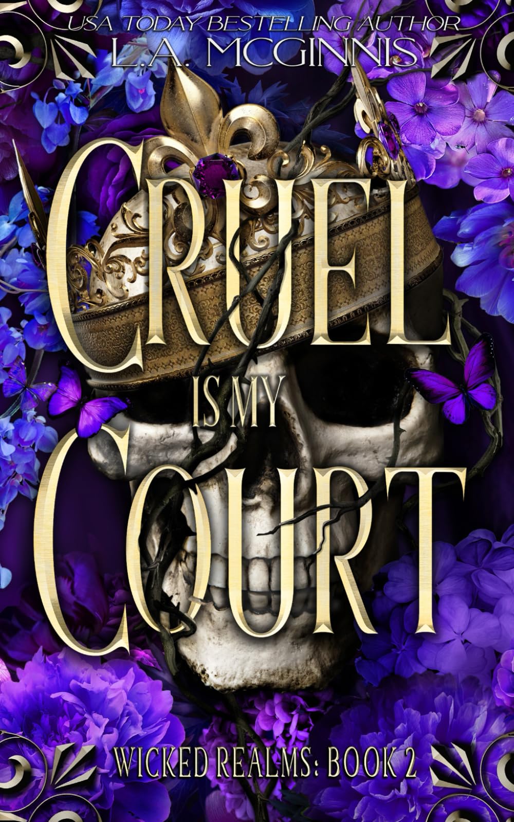 Cruel Is My Court: Wicked Realms: 2 (Wicked Fae Realms, Band 2) Romantic Fantasy