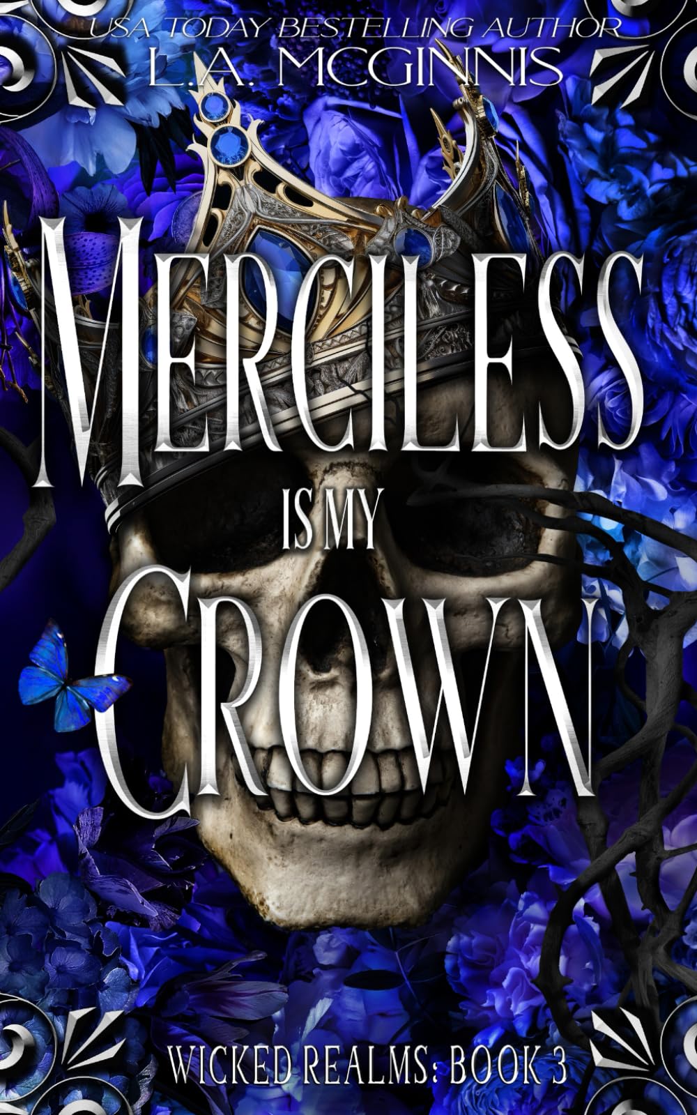 Merciless Is My Crown: Wicked Realms: Book 3 (Wicked Fae Realms, Band 3) Romantic Fantasy