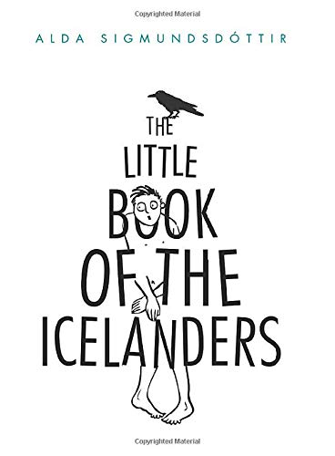The Little Book of the Icelanders: 50 Miniature Essays on the Quirks and Foibles of the Icelandic People Essays & Short Stories