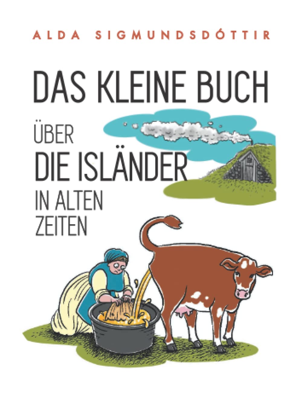 Das kleine Buch Über die Isländer in alten Zeiten Politics & History