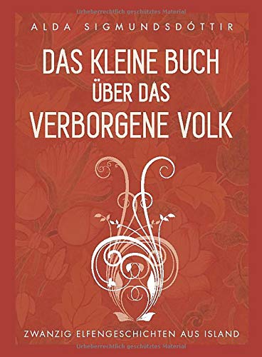 Das kleine Buch über das verborgene Volk: Zwanzig Elfengeschichten aus Island Travel