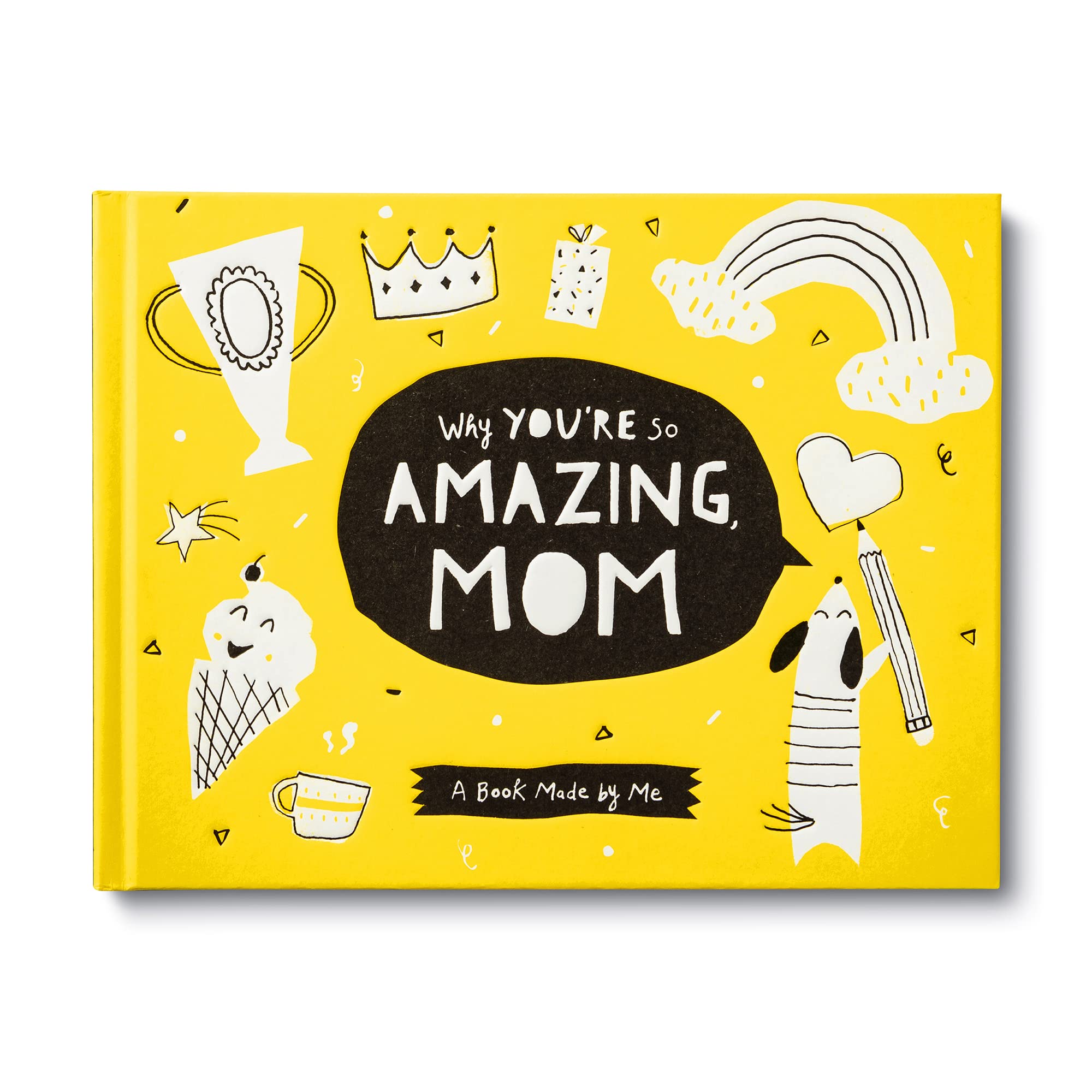 Why You’re So Amazing, Mom: A Book Made by Me Parents & Children