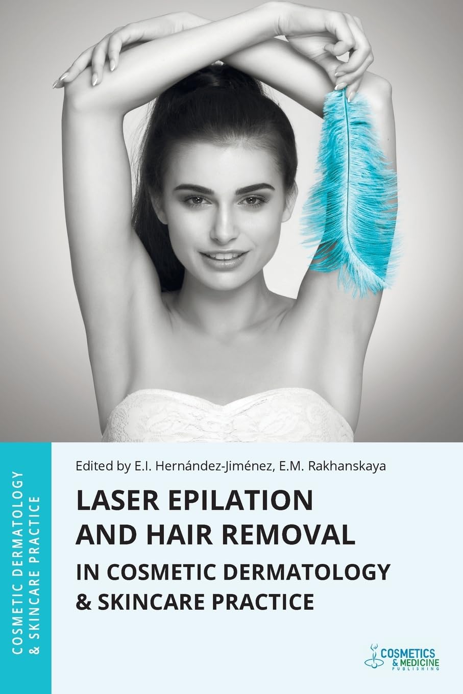 Laser Epilation and Hair Removal in Cosmetic Dermatology & Skincare Practice Medicine