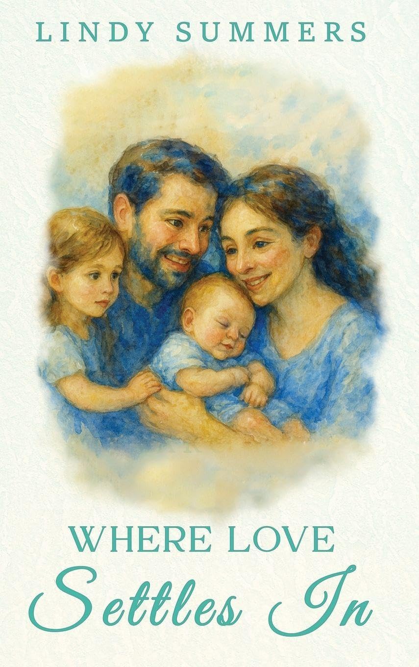 Where Love Settles In Helping Families Adjust and Support Each Other After the Fourth Trimester By Lindy Parents & Children