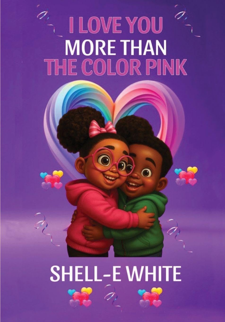 I Love You More Than The Color Pink Non-fiction