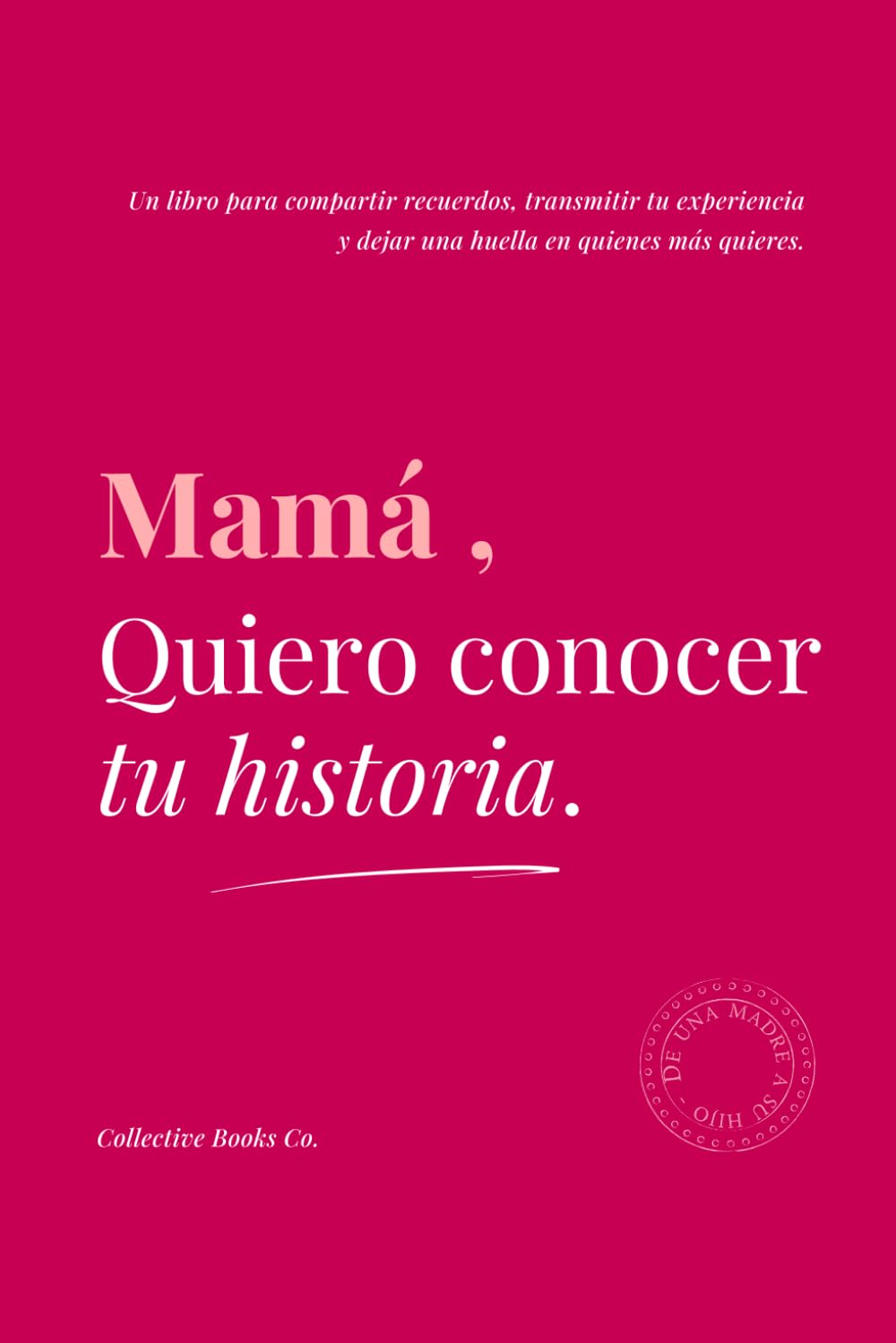 Mamá, Quiero Conocer Tu Historia Parents & Children