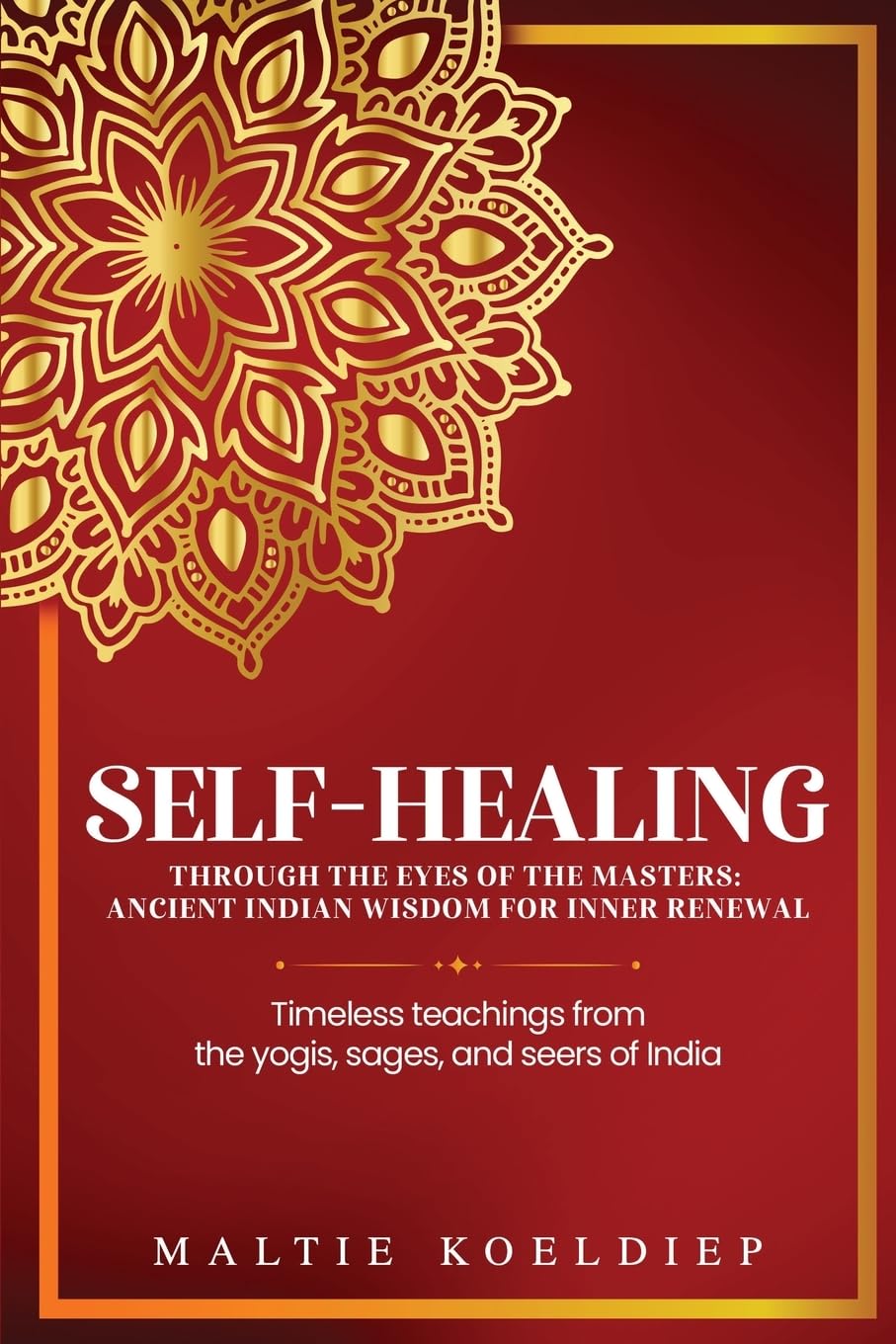 Self-Healing Through the Eyes of the Masters Health, Nutrition & Fitness