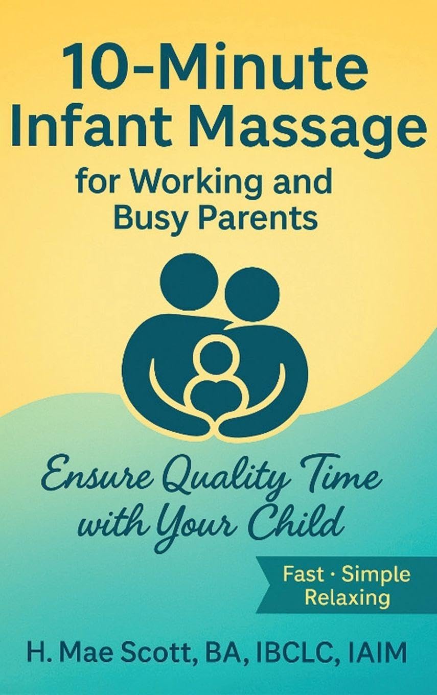 10 Minute Infant Massage For Working & Busy Parents Parents & Children