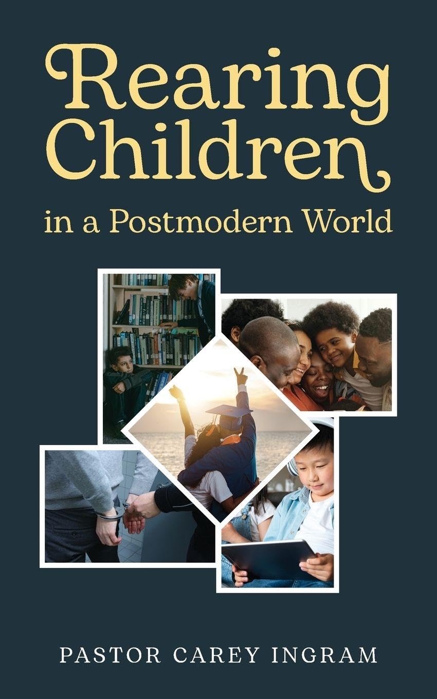 Rearing Children in a Postmodern World Parents & Children