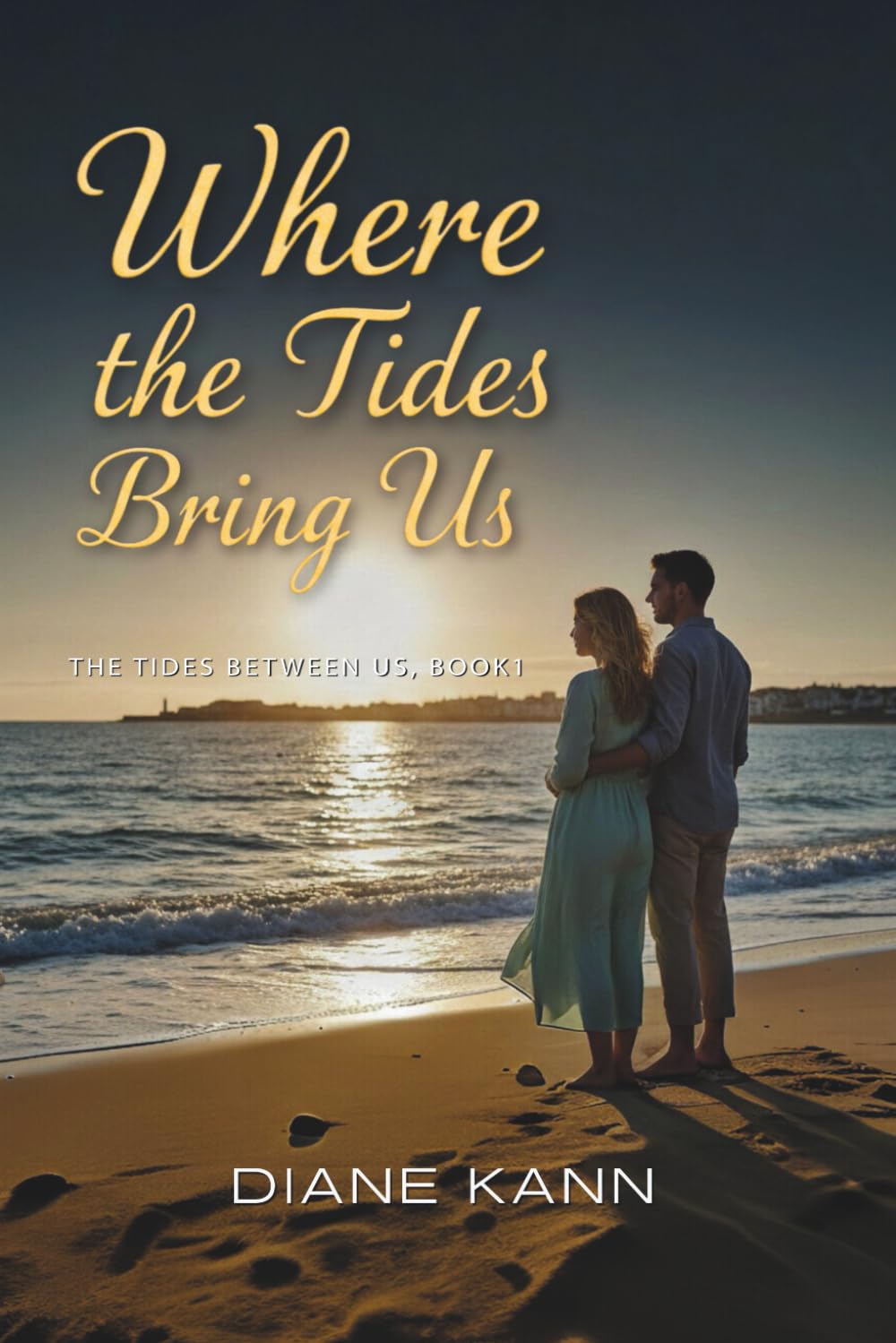 Where the Tides Bring Us (The Tides Between Us, Band 1) Romance
