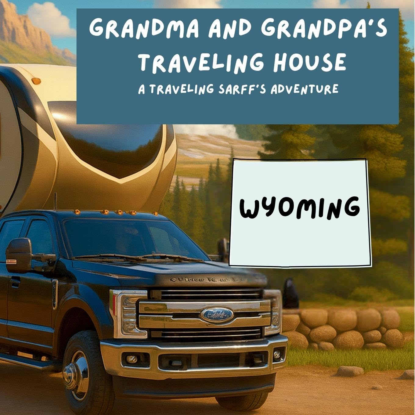 Grandma and Grandpa's Traveling House in Wyoming Politics & History