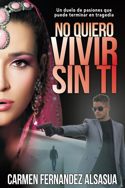 NO QUIERO VIVIR SIN TI: Un duelo de pasiones que puede acabar en tragedia book