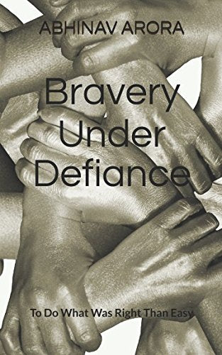 Bravery Under Defiance: To Do What Was Right Than Easy book
