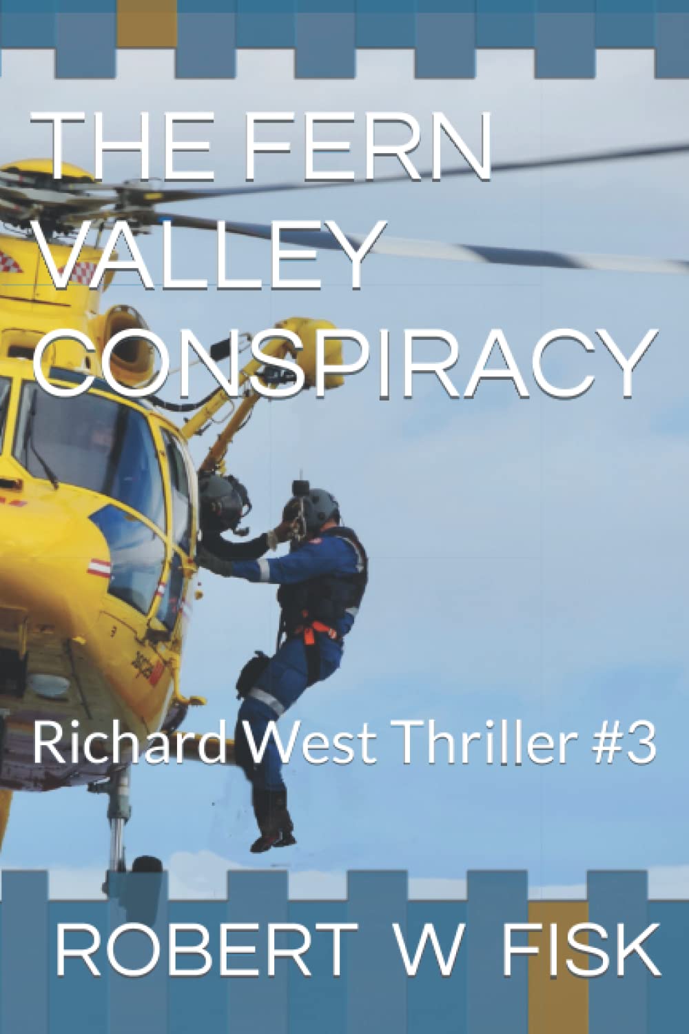 The Fern Valley Conspiracy (Richard West Thrillers, Band 3) Contemporary literature