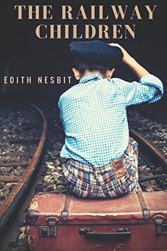 The Railway Children: A children's book by Edith Nesbit Non-fiction