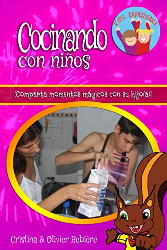 Cocinando con niños: ¡Comparta momentos mágicos con su hijo(a)! (Kids Experience, Band 3) Parents & Children
