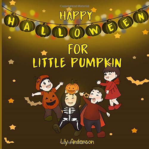 Happy Halloween for Little Pumpkin: A short story for kids (Bedtime stories, Band 1) Non-fiction