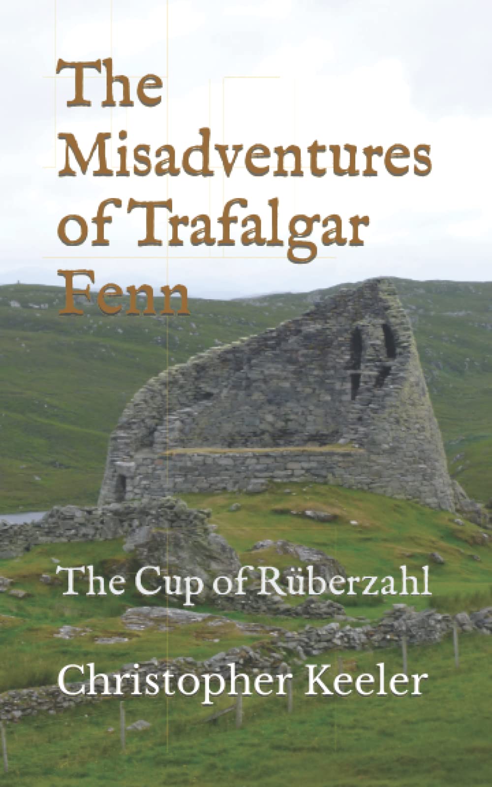 The Misadventures of Trafalgar Fenn: The Cup of Rüberzahl Humour & Satire