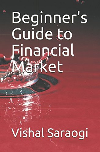 Beginner's Guide to Financial Market Business, Finance & Career