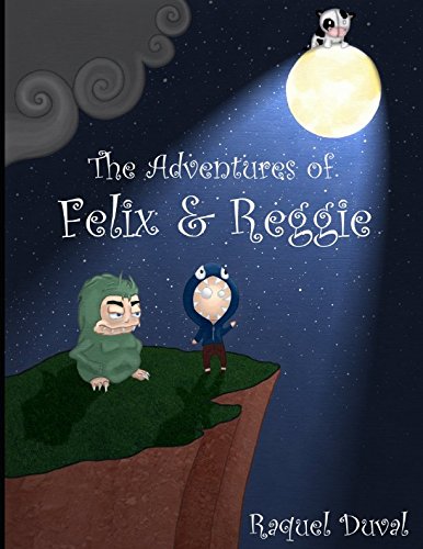 The Adventures of Felix and Reggie (The Adventures of Felix & Reggie, Band 1) Novels & Short Stories