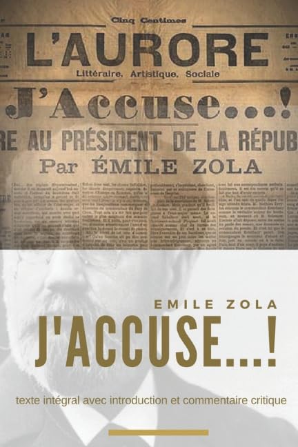 J'accuse...!, d'Émile Zola: Le manifeste de Zola publié durant l'affaire Dreyfus (texte intégral avec introduction et commentaire critique) (pamphlets et manifestes historiques, Band 1) Politics & History
