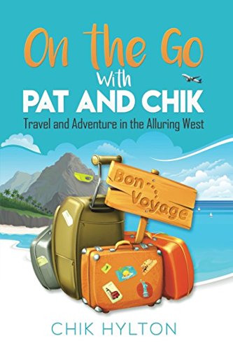 On the Go with Pat and Chik: Travel and Adventure in the Alluring West Politics & Society